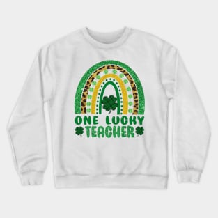 One Lucky Teacher Rainbow St Patricks Day Crewneck Sweatshirt